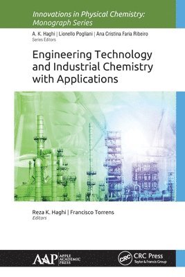 Reza K. Haghi, Francisco Torrens - Engineering Technology and Industrial Chemistry with Applications, Häftad