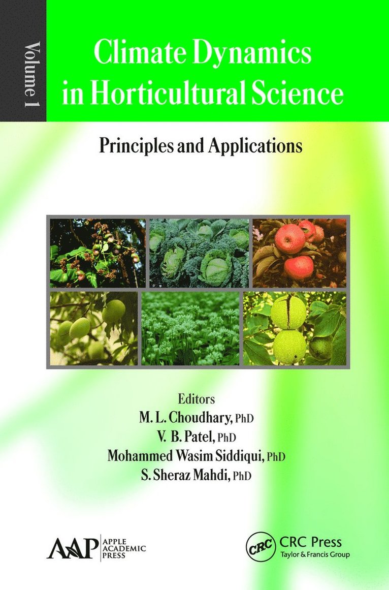 M. L. Choudhary, V. B. Patel, Mohammed Wasim Siddiqui, S. Sheraz Mahdl, MD Siddiqui, Mohammed Wasim - Climate Dynamics in Horticultural Science, Volume One, Häftad