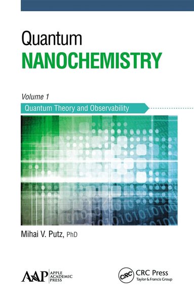 Mihai V. Putz - Quantum Nanochemistry, Volume One, Häftad