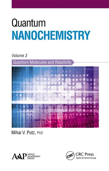 Mihai V. Putz - Quantum Nanochemistry, Volume Three, Häftad
