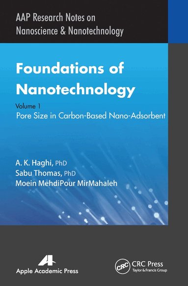 A. K. Haghi, Sabu Thomas, Moein MehdiPour MirMahaleh - Foundations of Nanotechnology, Volume One, Häftad