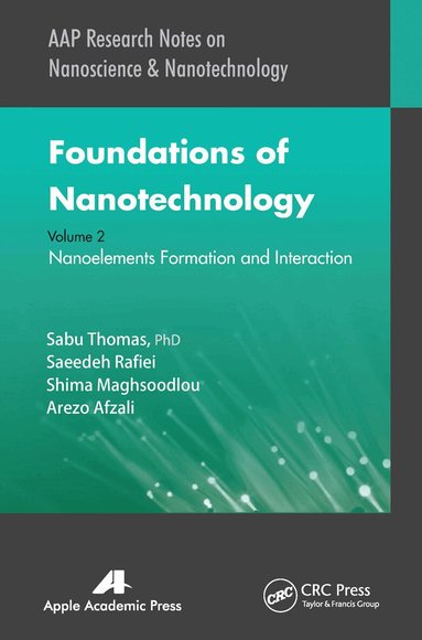 Sabu Thomas, Saeedeh Rafiei, Shima Maghsoodlou, Arezo Afzali - Foundations of Nanotechnology, Volume Two, Häftad