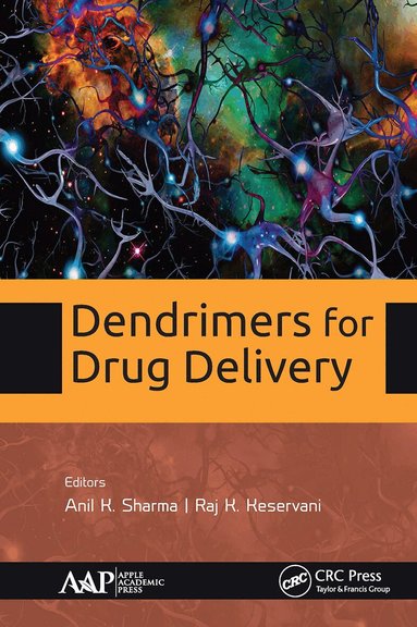 Anil K. Sharma, Raj K. Keservani - Dendrimers for Drug Delivery, Häftad