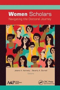 bokomslag Women Scholars: Navigating the Doctoral Journey