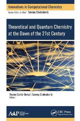 Theoretical and Quantum Chemistry at the Dawn of the 21st Century 1