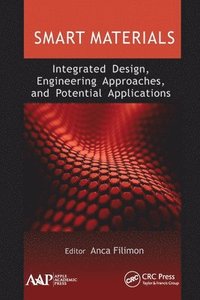 bokomslag Smart Materials: Integrated Design, Engineering Approaches, and Potential Applications