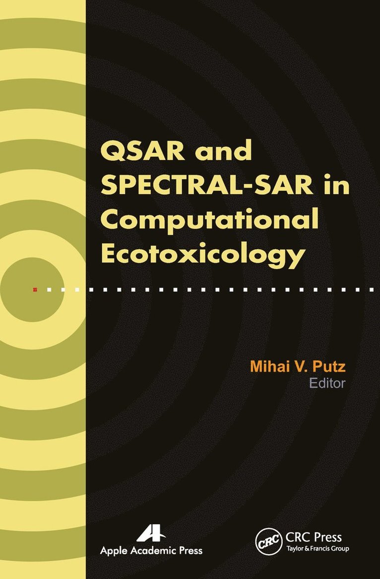 Mihai V. Putz - QSAR and SPECTRAL-SAR in Computational Ecotoxicology, Häftad