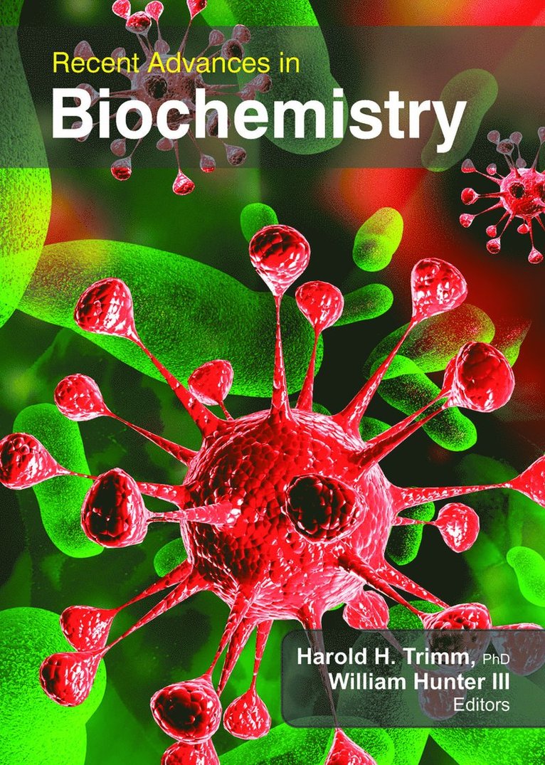 Harold H. Trimm, William Hunter Jr., William Hunter Jr - Recent Advances in Biochemistry, Häftad