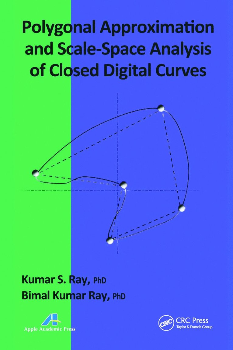 Kumar S. Ray, Bimal Kumar Ray - Polygonal Approximation and Scale-Space Analysis of Closed Digital Curves, Häftad