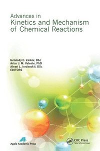 bokomslag Advances in Kinetics and Mechanism of Chemical Reactions