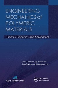 bokomslag Engineering Mechanics of Polymeric Materials