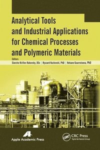 bokomslag Analytical Tools and Industrial Applications for Chemical Processes and Polymeric Materials