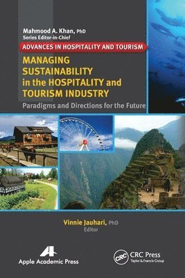 Vinnie Jauhari - Managing Sustainability in the Hospitality and Tourism Industry, Häftad