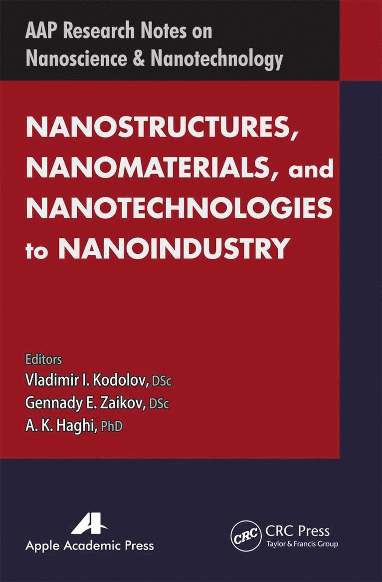 Vladimir I. Kodolov, Gennady Efremovich Zaikov, A. K. Haghi - Nanostructures, Nanomaterials, and Nanotechnologies to Nanoindustry, Häftad