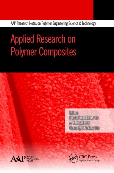 Pooria Pasbakhsh, Gennady E. Zaikov - Applied Research on Polymer Composites, Häftad