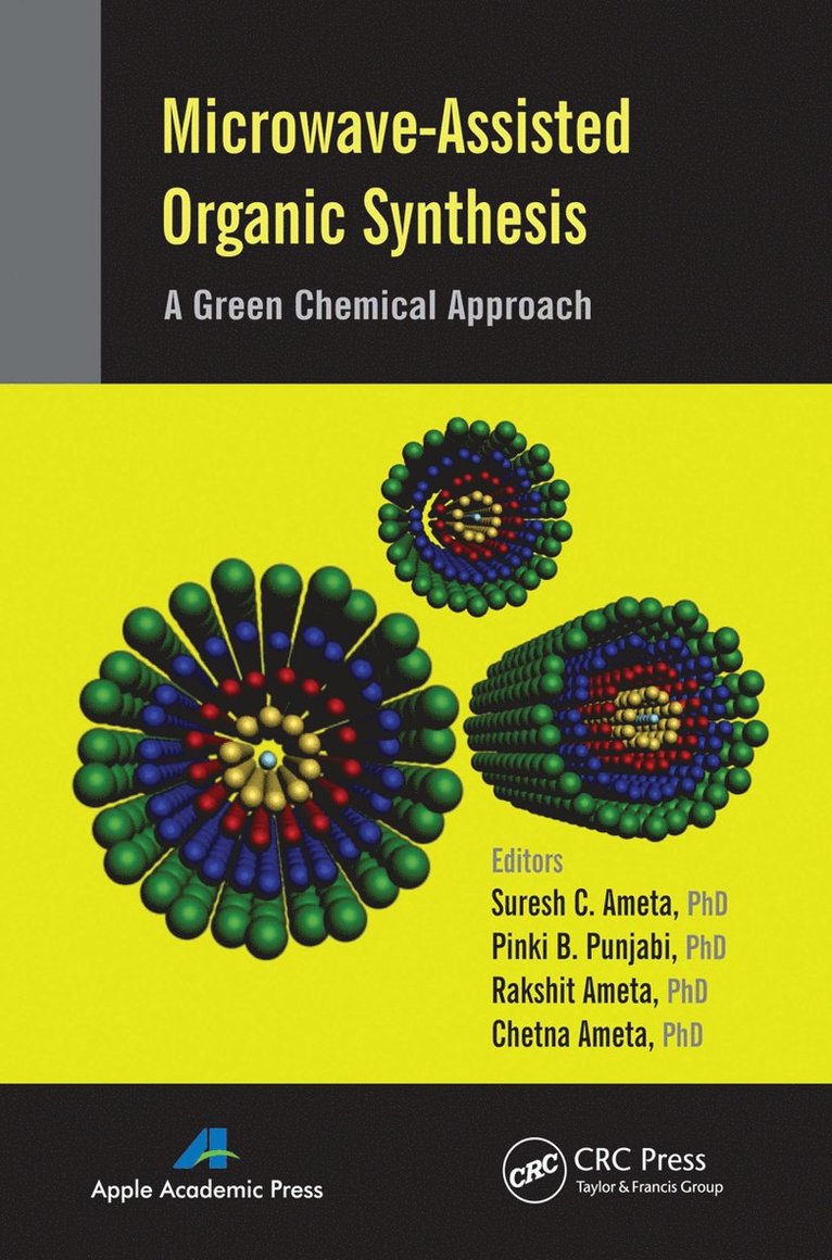 Suresh C. Ameta, Pinki B. Punjabi, Rakshit Ameta, Chetna Ameta - Microwave-Assisted Organic Synthesis, Häftad