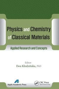 bokomslag Physics and Chemistry of Classical Materials