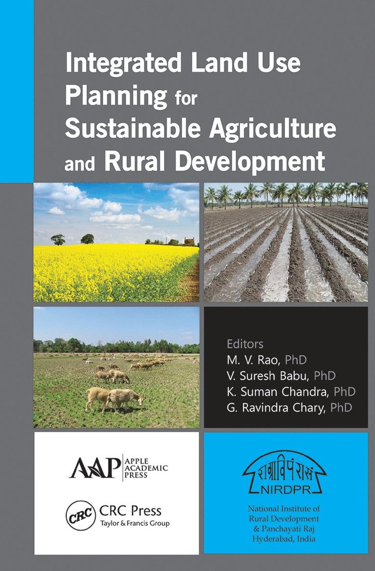 M. V. Rao, V. Suresh Babu, Suman Chandra, G. Ravindra Chary - Integrated Land Use Planning for Sustainable Agriculture and Rural Development, Häftad