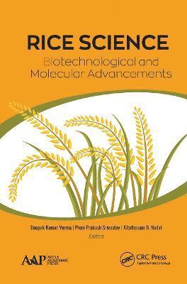 Rice Science: Biotechnological and Molecular Advancements 1