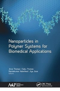 bokomslag Nanoparticles in Polymer Systems for Biomedical Applications