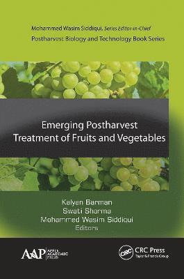 Kalyan Barman, Swati Sharma, Mohammed Wasim Siddiqui, MD Siddiqui, Mohammed Wasim - Emerging Postharvest Treatment of Fruits and Vegetables, Häftad
