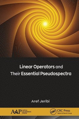 bokomslag Linear Operators and Their Essential Pseudospectra