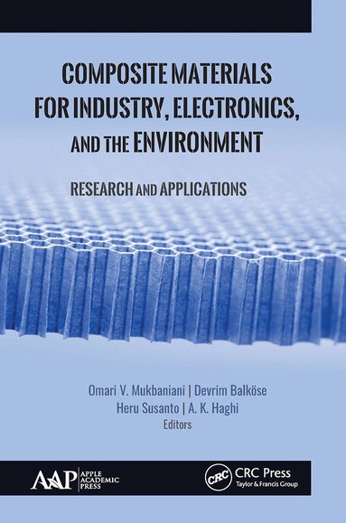 Omari V. Mukbaniani, Devrim Balköse, Heru Susanto, A. K. Haghi - Composite Materials for Industry, Electronics, and the Environment, Häftad
