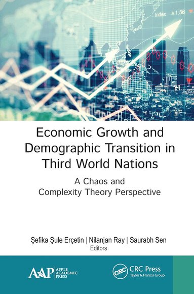 Şefika Şule Erçetin, Nilanjan Ray, Saurabh Sen - Economic Growth and Demographic Transition in Third World Nations, Häftad