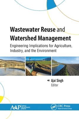 Ajai Singh - Wastewater Reuse and Watershed Management, Häftad