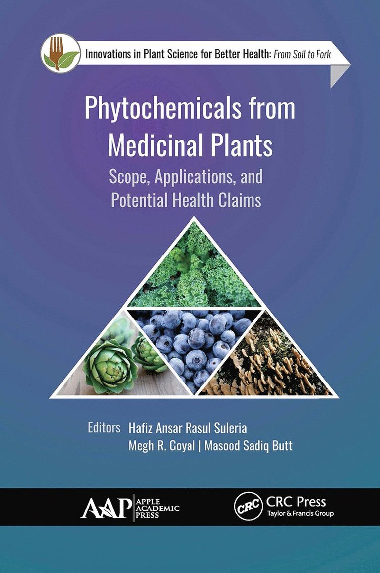 Hafiz Ansar Rasul Suleria, Megh R. Goyal, Masood Sadiq Butt - Phytochemicals from Medicinal Plants, Häftad