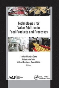 bokomslag Technologies for Value Addition in Food Products and Processes