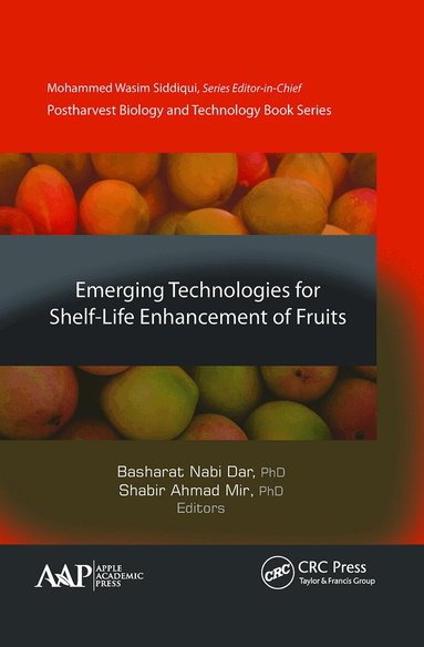 Basharat Nabi Dar, Shabir Ahmad Mir - Emerging Technologies for Shelf-Life Enhancement of Fruits, Häftad