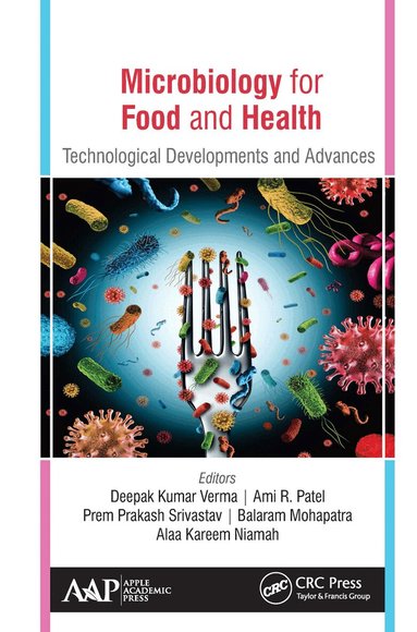 Deepak Kumar Verma, Ami R. Patel, Prem Prakash Srivastav, Balaram Mohapatra, Alaa Kareem Niamah - Microbiology for Food and Health, Häftad