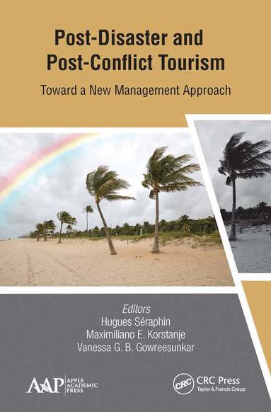 Maximiliano E. Korstanje, Hugues Séraphin, Vanessa G. B. Gowreesunkar - Post-Disaster and Post-Conflict Tourism, Häftad