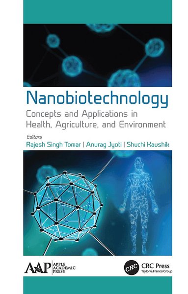 Rajesh Singh Tomar, Anurag Jyoti, Shuchi Kaushik - Nanobiotechnology, Häftad