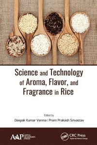 bokomslag Science and Technology of Aroma, Flavor, and Fragrance in Rice