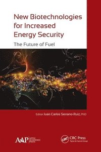 bokomslag New Biotechnologies for Increased Energy Security
