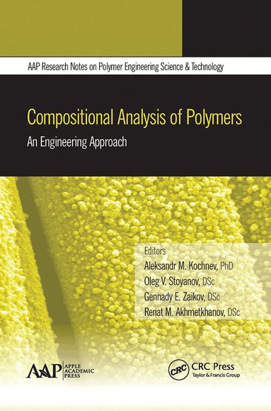 Aleksandr M. Kochnev, Oleg V. Stoyanov, Gennady E. Zaikov, Renat M. Akhmetkhanov - Compositional Analysis of Polymers, Häftad