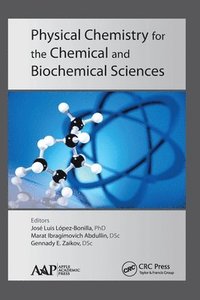 bokomslag Physical Chemistry for the Chemical and Biochemical Sciences