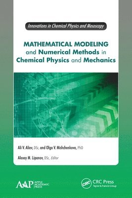 bokomslag Mathematical Modeling and Numerical Methods in Chemical Physics and Mechanics