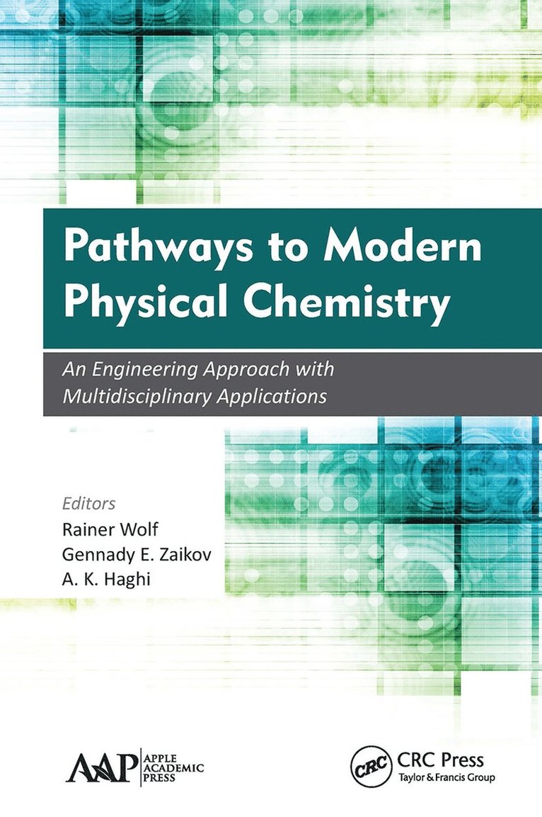 Rainer Wolf, Gennady E. Zaikov, A. K. Haghi - Pathways to Modern Physical Chemistry, Häftad
