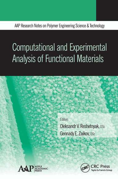 Oleksandr V. Reshetnyak, Gennady E. Zaikov - Computational and Experimental Analysis of Functional Materials, Häftad