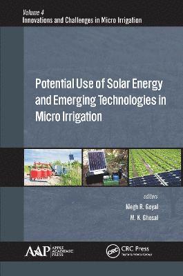 Potential Use of Solar Energy and Emerging Technologies in Micro Irrigation 1