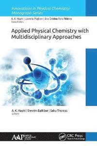 bokomslag Applied Physical Chemistry with Multidisciplinary Approaches
