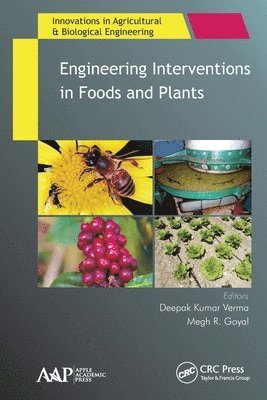Deepak Kumar Verma, Megh R. Goyal, India) Verma, Deepak Kumar (Indian Institute of Technology, West Bengal, Mayaguez (Retired professor)) Goyal, Megh R. (University of Puerto Rico - Engineering Interventions in Foods and Plants, Häftad