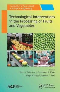 bokomslag Technological Interventions in the Processing of Fruits and Vegetables