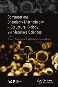 bokomslag Computational Chemistry Methodology in Structural Biology and Materials Sciences