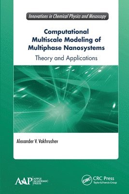 Alexander V. Vakhrushev, Russia) Vakhrushev, Alexander V. (Izhevsk State Technical University - Computational Multiscale Modeling of Multiphase Nanosystems, Häftad