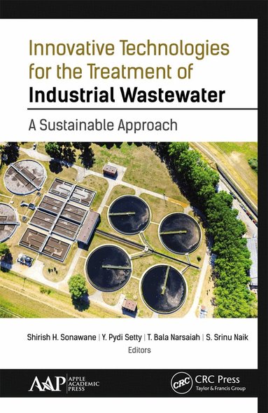 Shirish H. Sonawane, Y. Pydi Setty, T. Bala Narsaiah, S. Srinu Naik - Innovative Technologies for the Treatment of Industrial Wastewater, Häftad