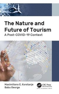 bokomslag The Nature and Future of Tourism